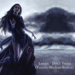 Leena - Don't Panic (Future Skyline Remix)