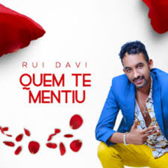 Rui Daví - Quem Te Mentiu