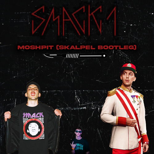 Smack - Moshpit (Skalpe Bootleg) [FREE DOWNLOAD]
