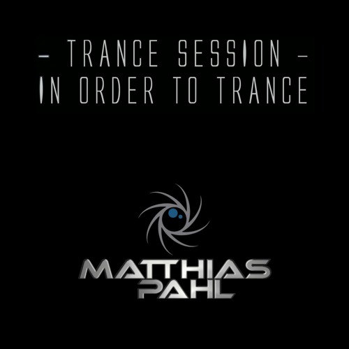 Matthias Pahl - Trance Session In Order to Trance 001