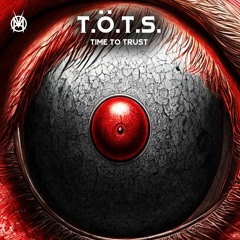 T.Ö.T.S. - Time To Trust (CRK-E012)