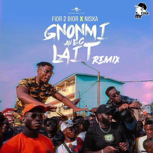 FIOR 2 BIOR X NISKA & DJ CLICK - Gnonmi avec lait remix