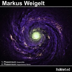 Markus Weigelt - Phasenraum (Original Mix) [ReWasted]