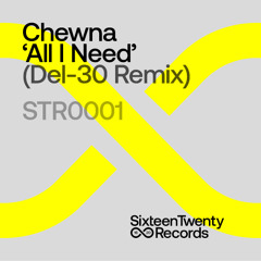 Chewna - All I Need (Del30 Remix) Out Now