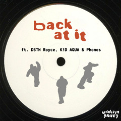 back at it (ft. Dustin Royce, K!D AQUA & Phonos)