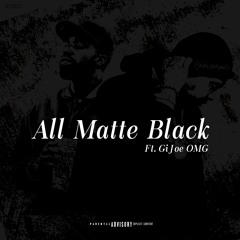 ALL MATTE BLACK ft.gijoelx