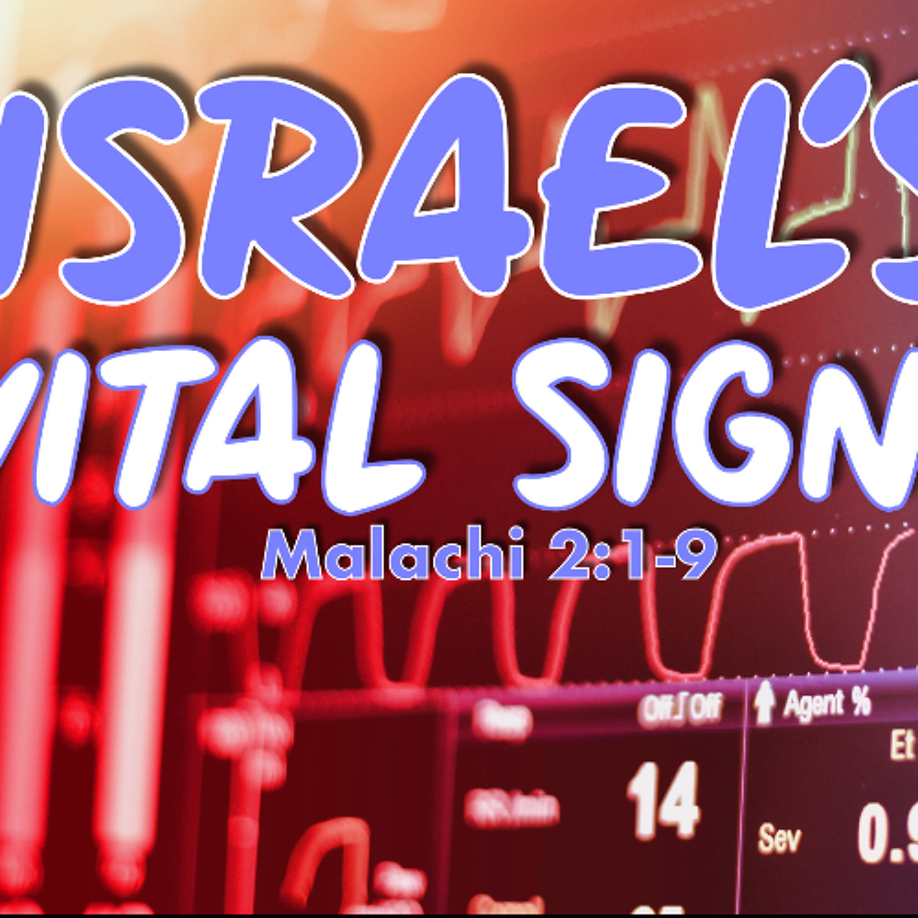 Israel's Vital Signs - Malachi 2:1-9 - Matthew Niemier episode artwork