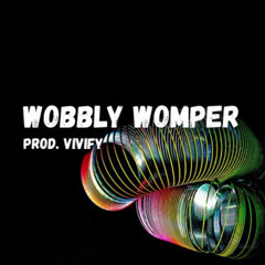 WOBBLY WOMPER  (FREE DOWNLOAD)