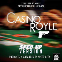You Know My Name (From "Casino Royale") (Sped Up)
