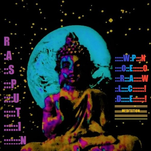 Rasputin- World Peace Now Meditation (Free Download) (Open Collaboration)