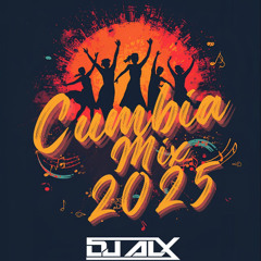 Cumbia Para Bailar Mix 2025 (DJ ALX)