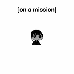 on a mission (prod. bumboi)
