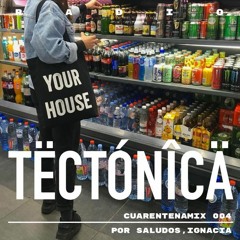 Cuarentenamix para Tectónica Radio