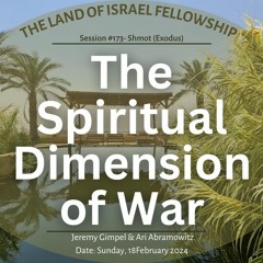 The Spiritual Dimension of War: The Land of Israel Fellowship