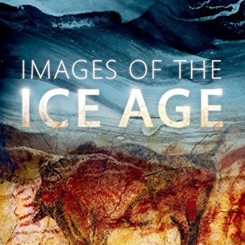 Get PDF 📒 Images of the Ice Age by  Paul G. Bahn EBOOK EPUB KINDLE PDF