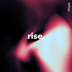 rise