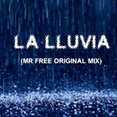 LA LLUVIA (MR FREE ORIGINAL MIX)