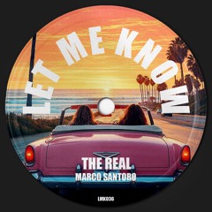 Marco Santoro - The Real (Extended Mix) [Let Me Know]