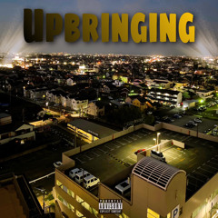 Upbringing（feat.Bless Blendy）