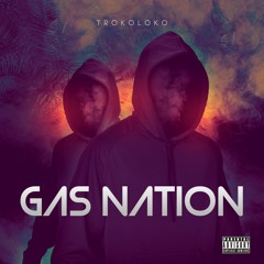 GAS NATION - TROKOLOKO (PROMO)