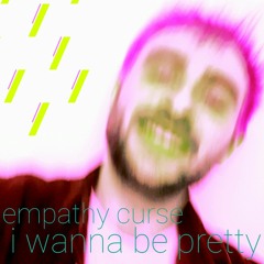 i wanna be pretty