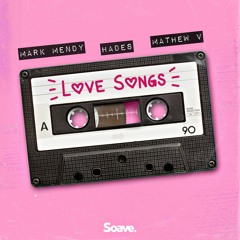 Mark Mendy, HADES & Mathew V - Love Songs