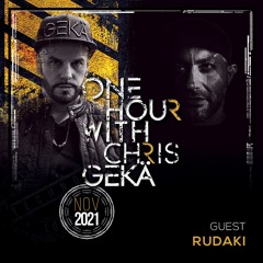 One Hour With Chris Gekä #237 - Guest RUDAKI