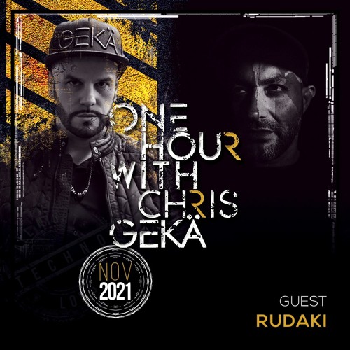 One Hour With Chris Gekä #237 - Guest RUDAKI