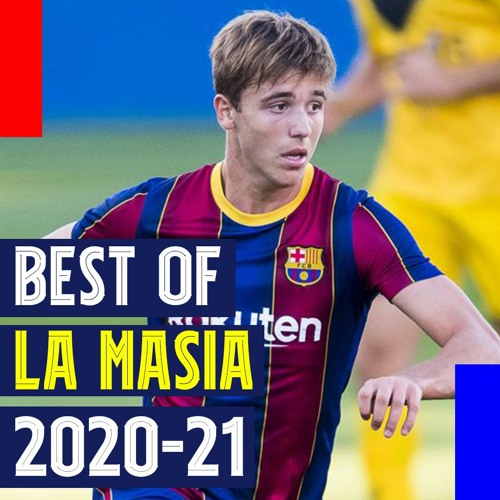 Best Of La Masia 2020 21 Nico Gonzalez Gavi And Many More With Navid Molaaghaei By The Barcelona Podcast [ 500 x 500 Pixel ]