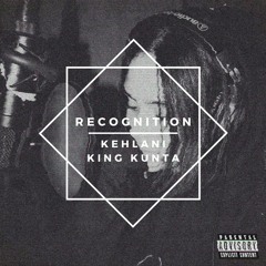 Recognition (King Kunta Bootleg)