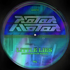 RotorMotor - Little Lies