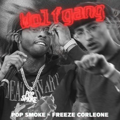 Pop Smoke - Wolfgang Ft. Freeze Corleone