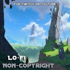 Lofi Non Copyright Hip Hop Beats to Game & Stream