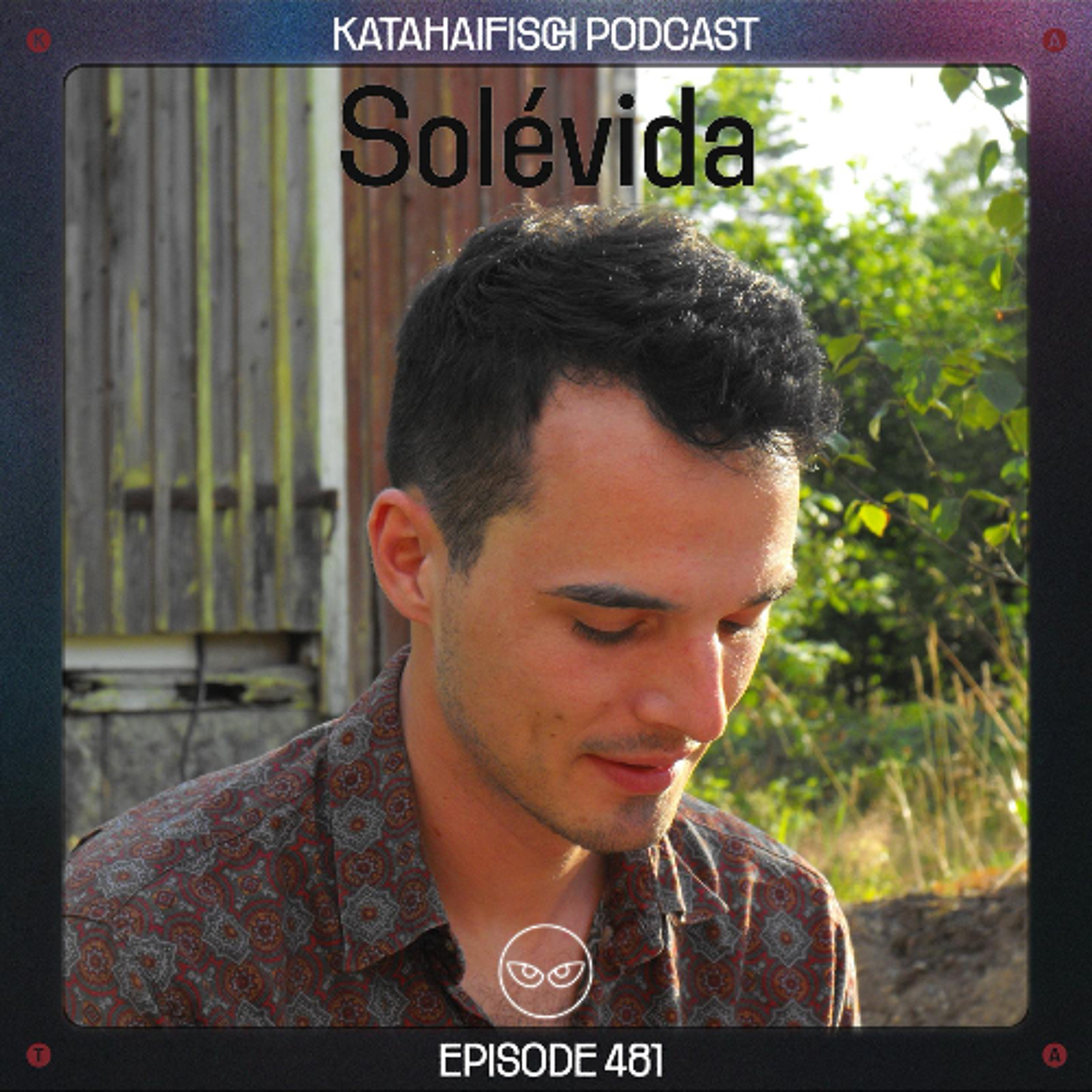 KataHaifisch Podcast 481 - Solévida episode artwork