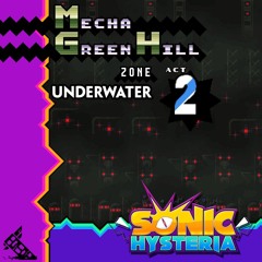 Mecha Green Hill Act 2 (Underwater) - Sonic Hysteria OST