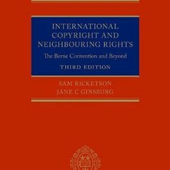 *@ International Copyright and Neighbouring Rights, The Berne Convention and Beyond *Epub@