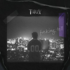 Thux - Fvcking Tell (Quarentimes Booty)