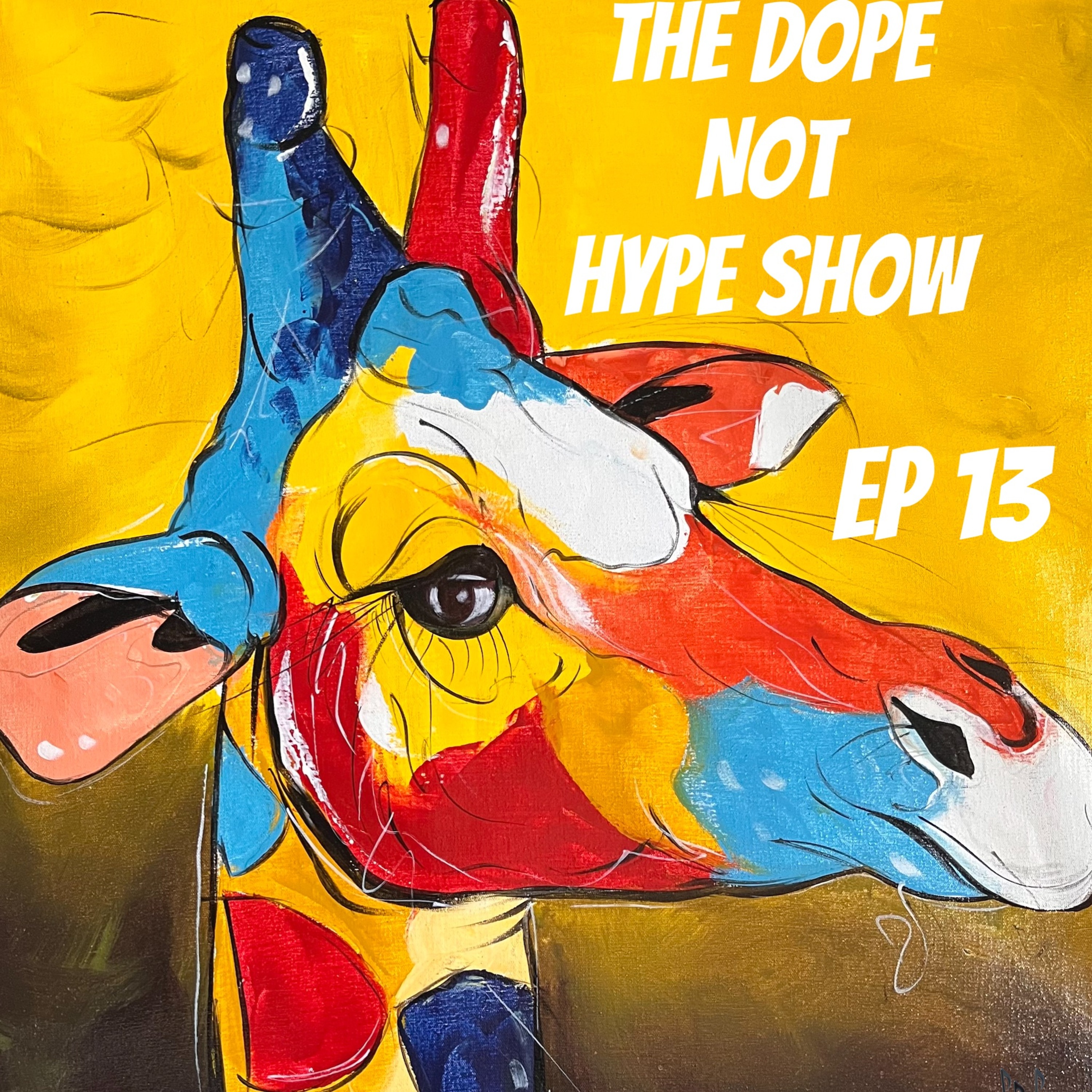 Dope Not Hype Show
