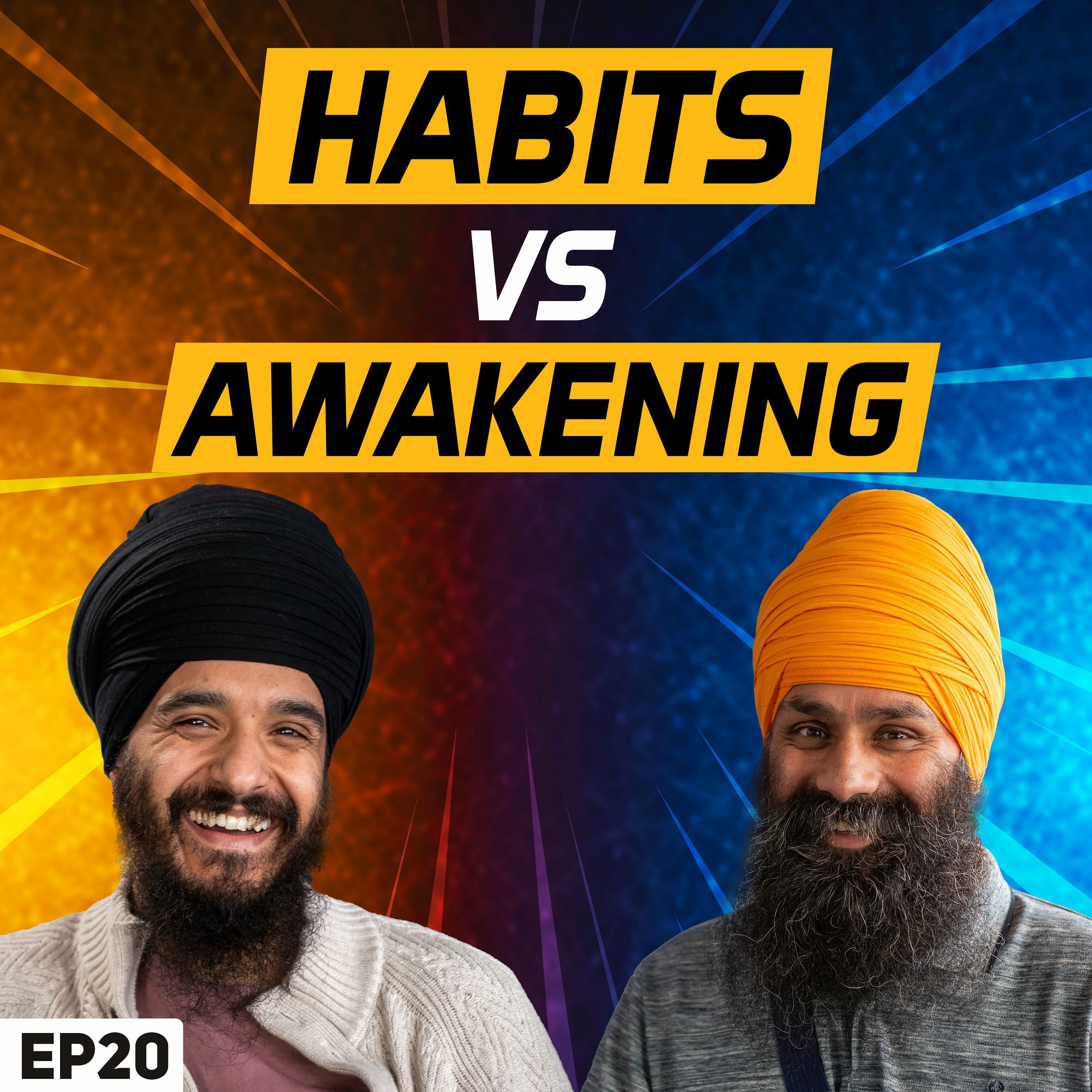 Going beyond habits MUST WATCH - Bhareeai Hath - Japji Sahib Podcast EP20 episode artwork
