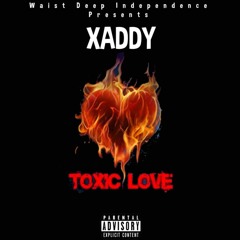 Xaddy - Toxic Love
