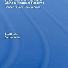 =$@download (PDF)#% 📖 The Political Economy Of China's Financial Reforms by Paul Bowles
