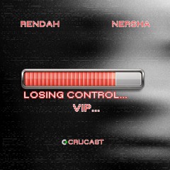 Rendah x Nersha - Losing Control VIP (Coming Soon)