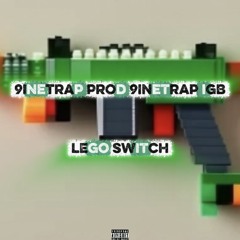 lego switch prod 9ineTrap IGB