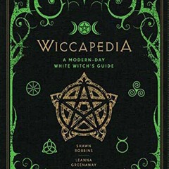 [READ] EPUB KINDLE PDF EBOOK Wiccapedia: A Modern-Day White Witch's Guide (Volume 1)