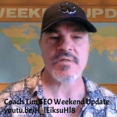 Coach Tim SEO Weekend Update