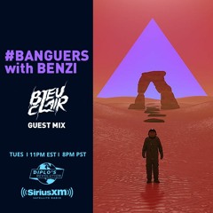 #BANGUERS With BENZI (Bleu Clair Takeover) [Diplo's Revolution]