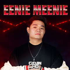 EENIE MEENIE (Calvin Jho Remix)