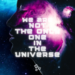 We Are Not The Only One In The Universe