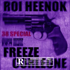 Roi Heenock - 38 Spécial $&R ft. Freeze Corleone
