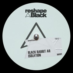 BLACK RABBIT (AR) - Isolation (Original Mix)